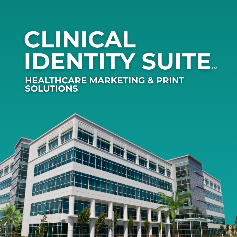 Clinical Identity Suite™ - HealthCare Marketing & Print Solutions
